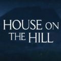 山中凶宅游戏手机中文版（House on the Hill）